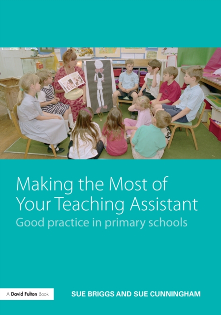 Making the Most of Your Teaching Assistant : Good Practice in Primary Schools, EPUB eBook