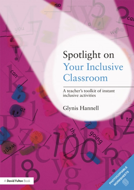 Spotlight on Your Inclusive Classroom : A Teacher's Toolkit of Instant Inclusive Activities, PDF eBook