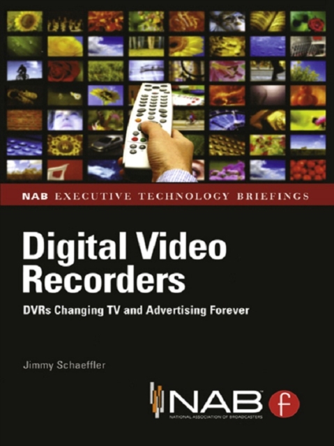 Digital Video Recorders : DVRs Changing TV and Advertising Forever, PDF eBook