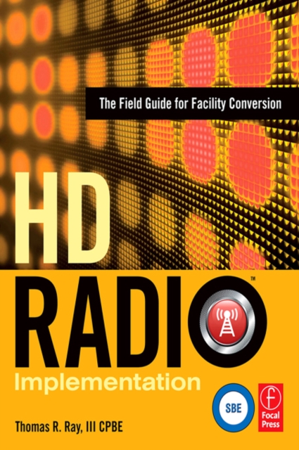 HD Radio Implementation : The Field Guide for Facility Conversion, EPUB eBook