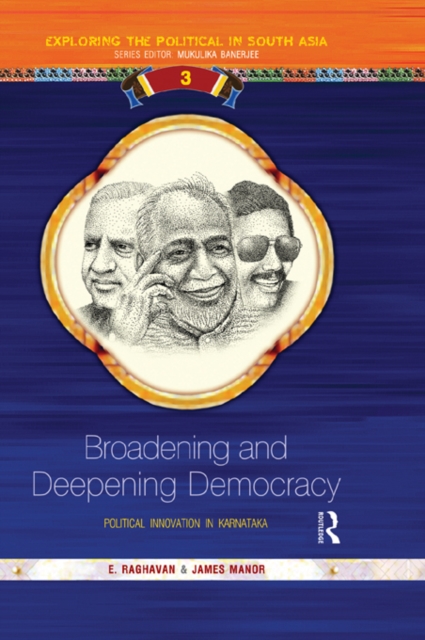 Broadening and Deepening Democracy : Political Innovation in Karnataka, EPUB eBook