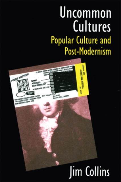 Uncommon Cultures : Popular Culture and Post-Modernism, EPUB eBook