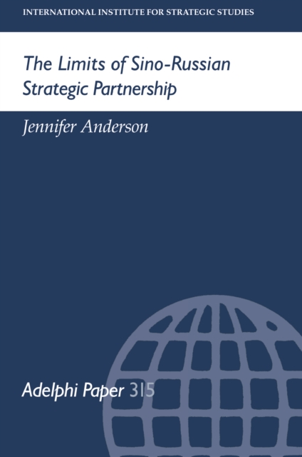 The Limits of Sino-Russian Strategic Partnership, PDF eBook