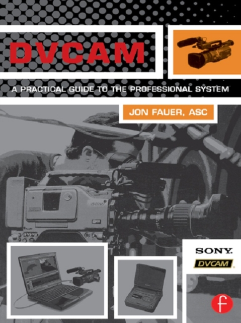 DVCAM : A Practical Guide to the Professional System, EPUB eBook
