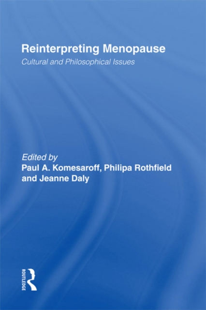 Reinterpreting Menopause : Cultural and Philosophical Issues, PDF eBook