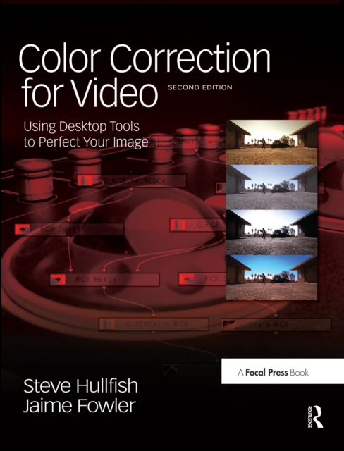 Color Correction for Video : Using Desktop Tools to Perfect Your Image, PDF eBook