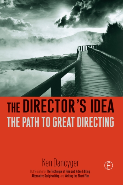 The Director's Idea : The Path to Great Directing, PDF eBook