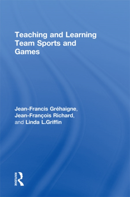 Teaching and Learning Team Sports and Games, PDF eBook