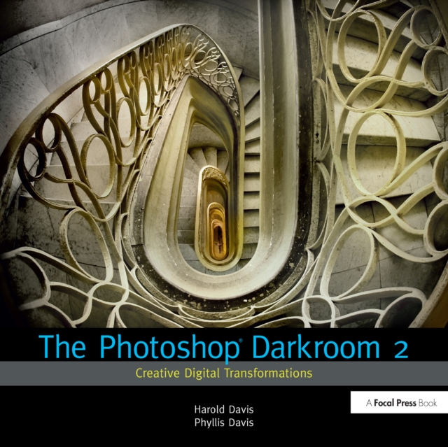 The Photoshop Darkroom 2 : Creative Digital Transformations, EPUB eBook
