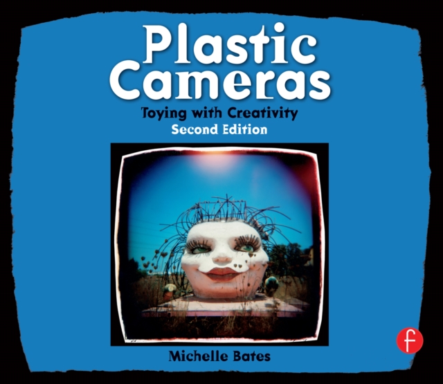 Plastic Cameras: Toying with Creativity, PDF eBook