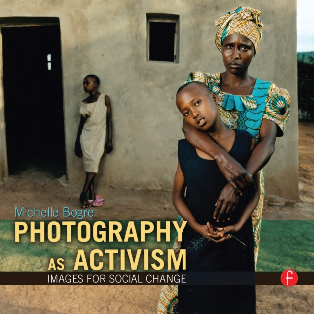 Photography as Activism : Images for Social Change, EPUB eBook