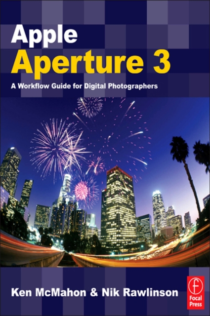 Apple Aperture 3 : A Workflow Guide for Digital Photographers, PDF eBook