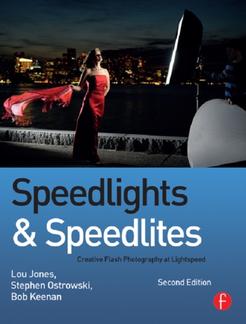 Speedlights & Speedlites : Creative Flash Photography at the Speed of Light, PDF eBook