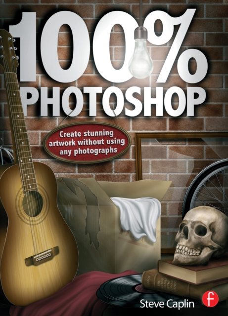 100% Photoshop : Create stunning illustrations without using any photographs, PDF eBook