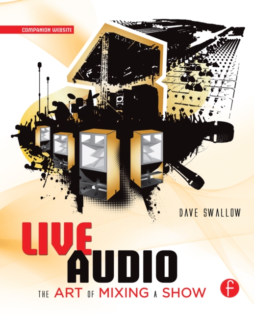 Live Audio: The Art of Mixing a Show, PDF eBook