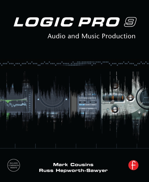 Logic Pro 9 : Audio and Music Production, PDF eBook