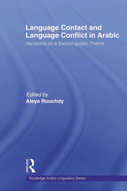 Language Contact and Language Conflict in Arabic, PDF eBook