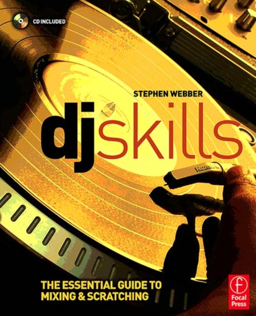 DJ Skills : The essential guide to Mixing and Scratching, PDF eBook