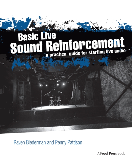Basic Live Sound Reinforcement : A Practical Guide for Starting Live Audio, EPUB eBook