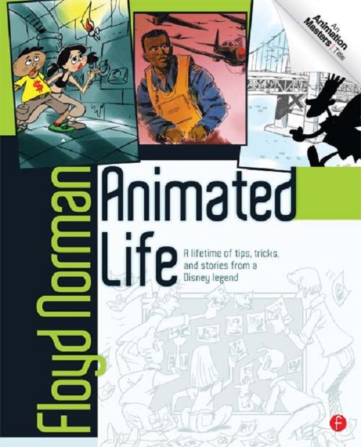 Animated Life : A Lifetime of tips, tricks, techniques and stories from a Disney Legend, EPUB eBook