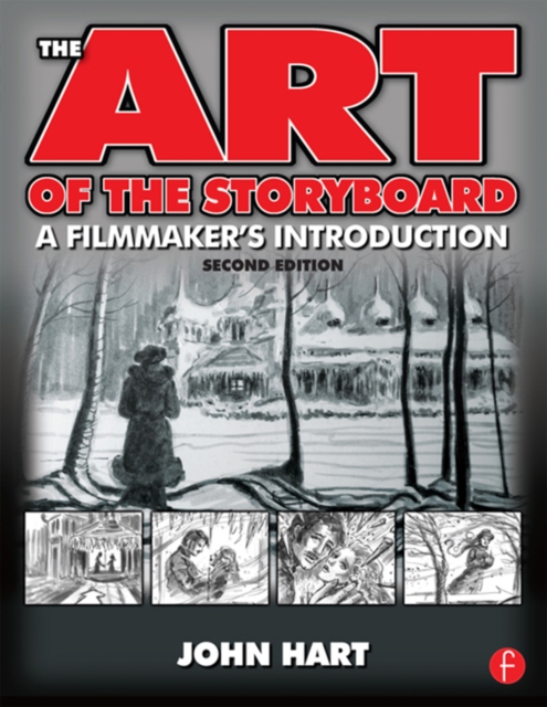 The Art of the Storyboard, 2nd Edition : A Filmmaker's Introduction, PDF eBook