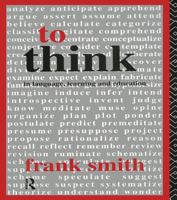 To Think : In Language, Learning and Education, PDF eBook