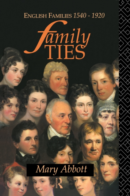 Family Ties : English Families 1540-1920, PDF eBook