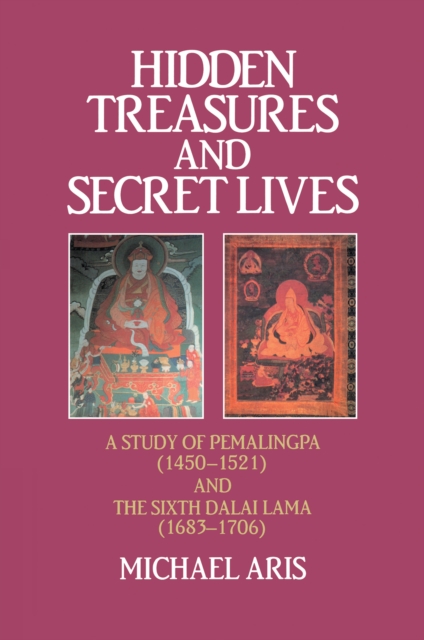 Hidden Treasures and Secret Lives : A Study of Pemalingpa (1450-1521) and The Sixth Dalai Lama (1683-1706), EPUB eBook
