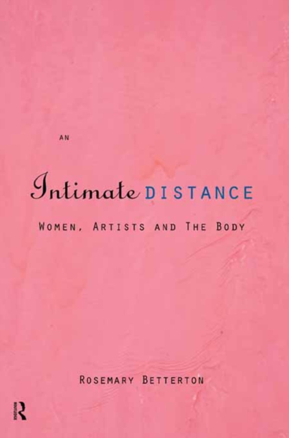 An Intimate Distance : Women, Artists and the Body, PDF eBook