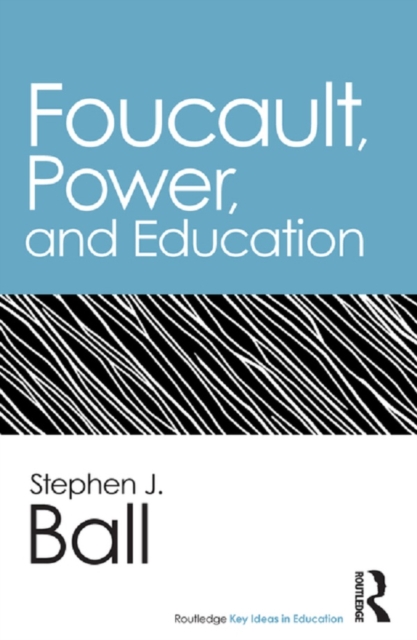 Foucault, Power, and Education, EPUB eBook