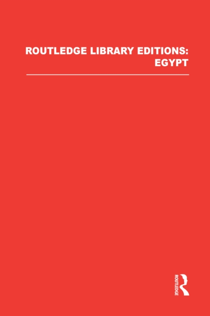 Routledge Library Editions: Egypt, PDF eBook