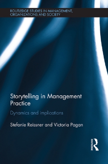 Storytelling in Management Practice : Dynamics and Implications, PDF eBook