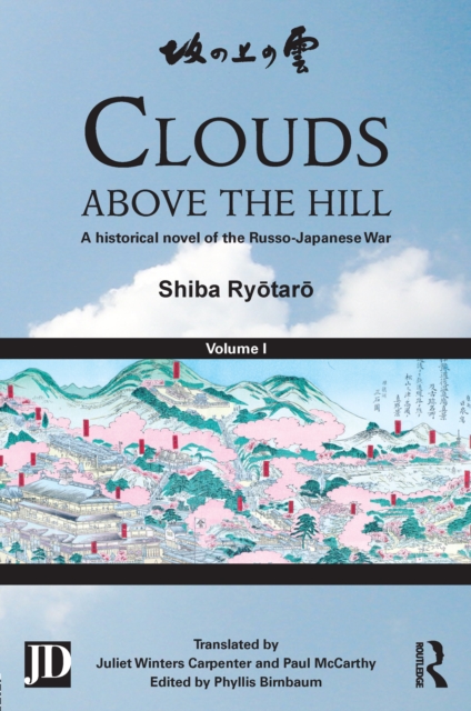 Clouds above the Hill : A Historical Novel of the Russo-Japanese War, Volume 1, PDF eBook
