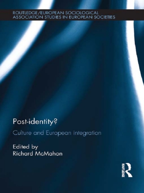 Post-identity? : Culture and European Integration, EPUB eBook