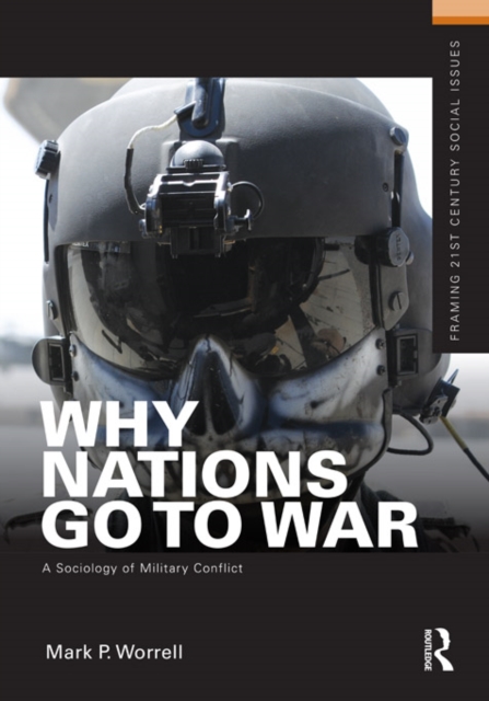 Why Nations Go to War : A Sociology of Military Conflict, PDF eBook