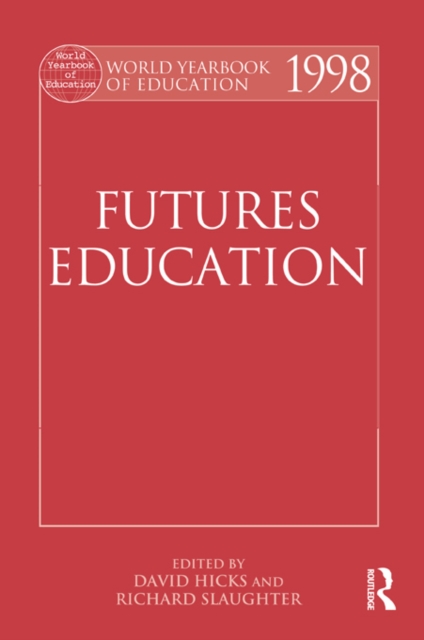 World Yearbook of Education 1998 : Futures Education, PDF eBook