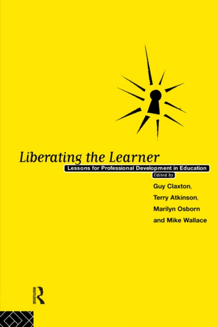 Liberating The Learner : Lessons for Professional Development in Education, EPUB eBook