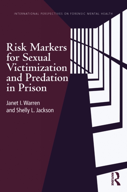 Risk Markers for Sexual Victimization and Predation in Prison, EPUB eBook