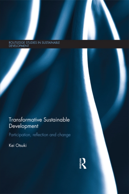 Transformative Sustainable Development : Participation, reflection and change, PDF eBook