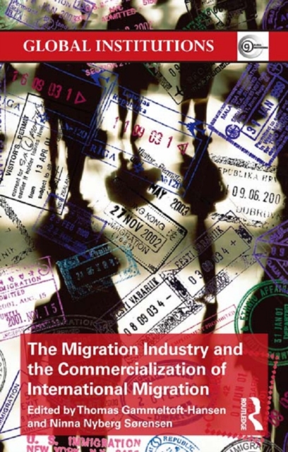 The Migration Industry and the Commercialization of International Migration, EPUB eBook