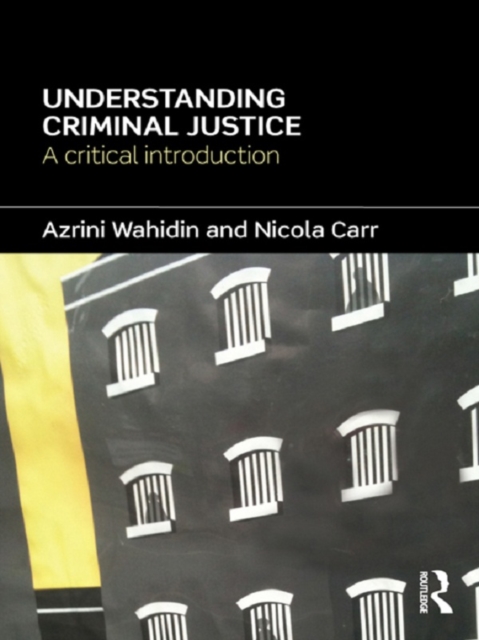 Understanding Criminal Justice : A Critical Introduction, EPUB eBook