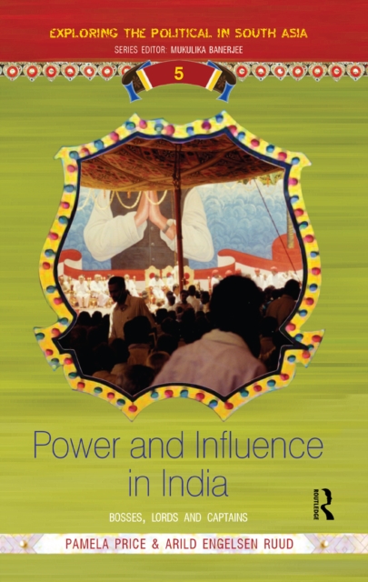 Power and Influence in India : Bosses, Lords and Captains, EPUB eBook