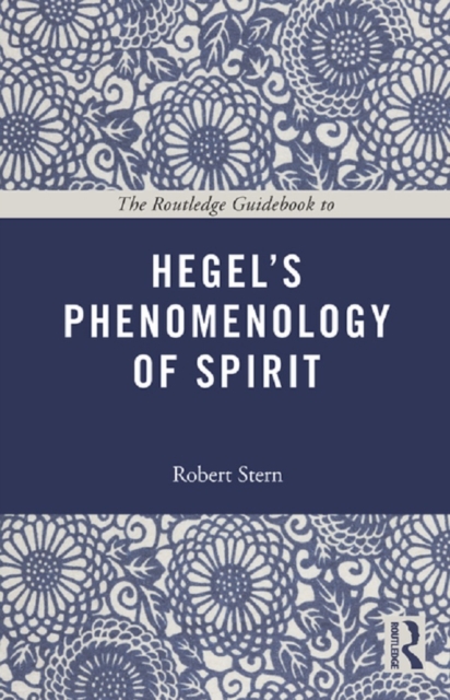 The Routledge Guidebook to Hegel's Phenomenology of Spirit, PDF eBook