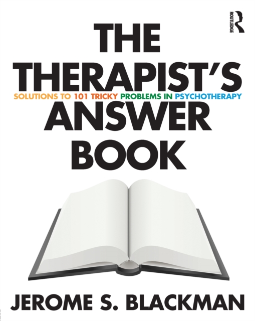 The Therapist's Answer Book : Solutions to 101 Tricky Problems in Psychotherapy, EPUB eBook