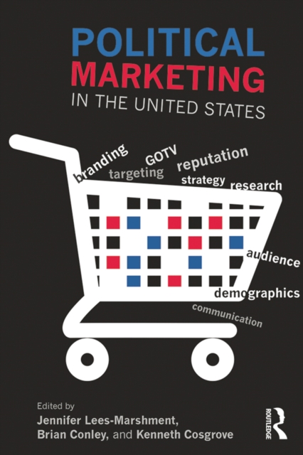 Political Marketing in the United States, PDF eBook