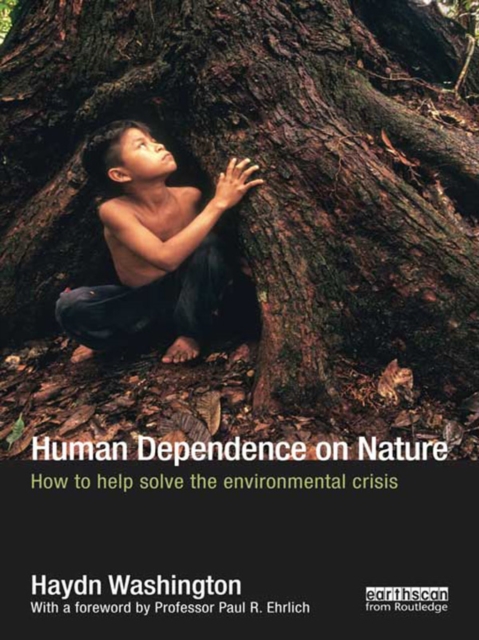 Human Dependence on Nature : How to Help Solve the Environmental Crisis, EPUB eBook