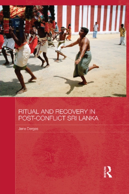 Ritual and Recovery in Post-Conflict Sri Lanka, PDF eBook