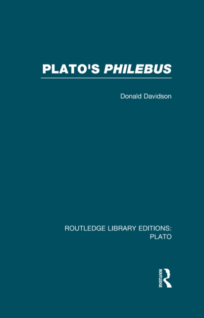 Plato's Philebus (RLE: Plato), EPUB eBook