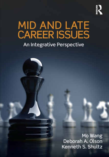 Mid and Late Career Issues : An Integrative Perspective, EPUB eBook