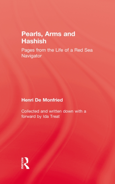 Pearl, Arms and Hashish : Pages from the Life of the Red Sea Navigator, EPUB eBook